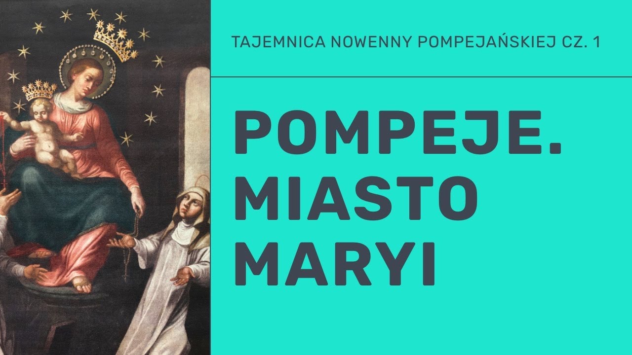 Tajemnica Nowenny Pompejańskiej (1/3) 