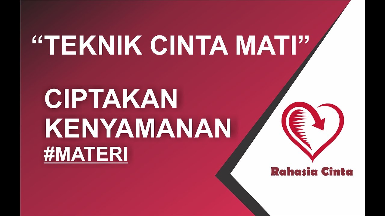 Teknik CINTA MATI Part 6 | Ciptakan Kenyamanan @MATERI