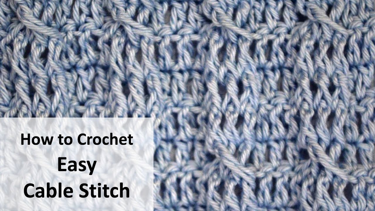 How to Crochet Easy Cable Stitch