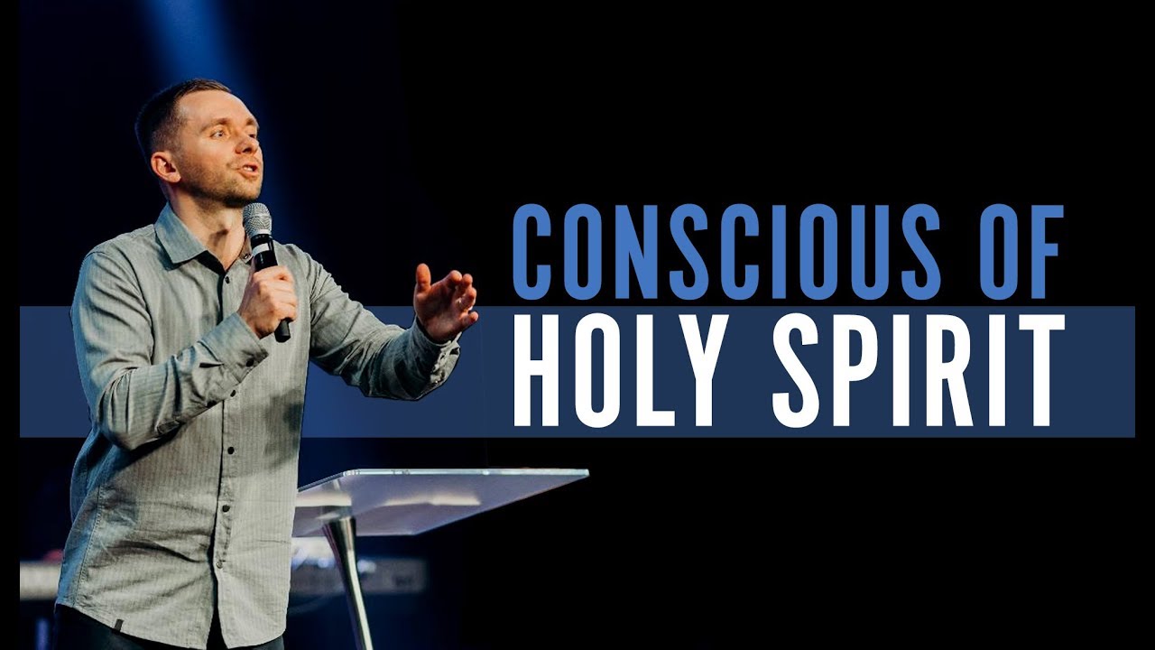 Conscious of the Holy Spirit | Pastor Vlad