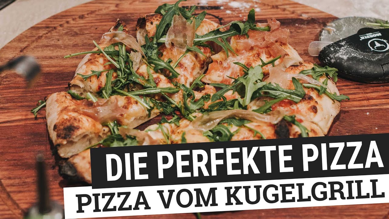 PERFEKTE PIZZA selber machen! SO geht PIZZA NAPOLETANA vom Kugelgrill.