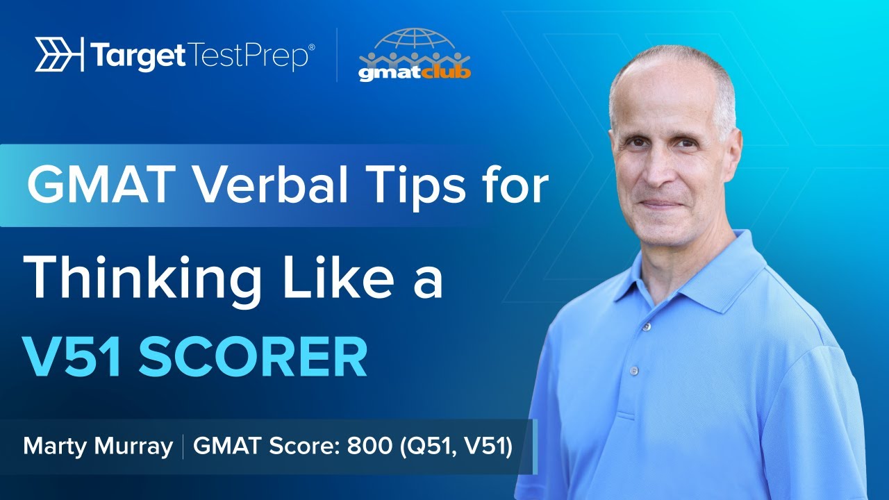GMAT Verbal Tips for Thinking Like a V51 Scorer | Learn with #TargetTestPrep GMAT 800 Instructor