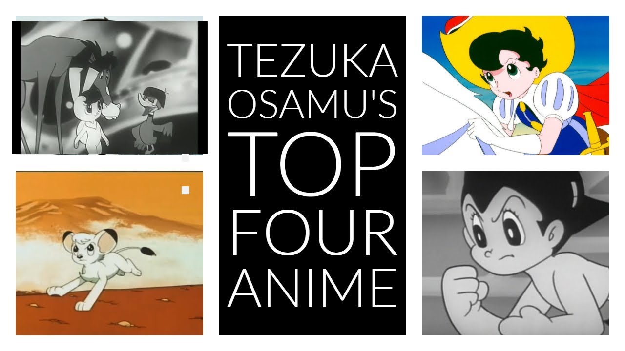 Tezuka Osamu's Top 4 Anime