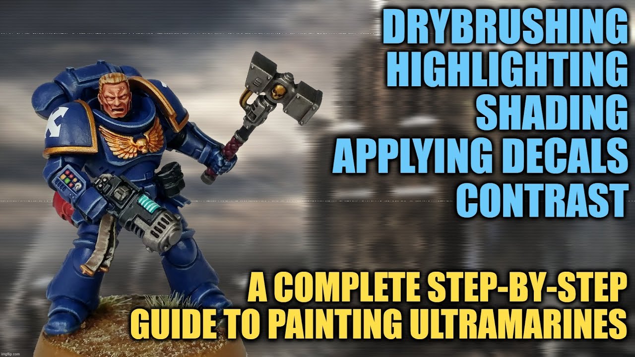No-Fuss Ultramarines: Everything You Need to Know! [How I Paint Things]