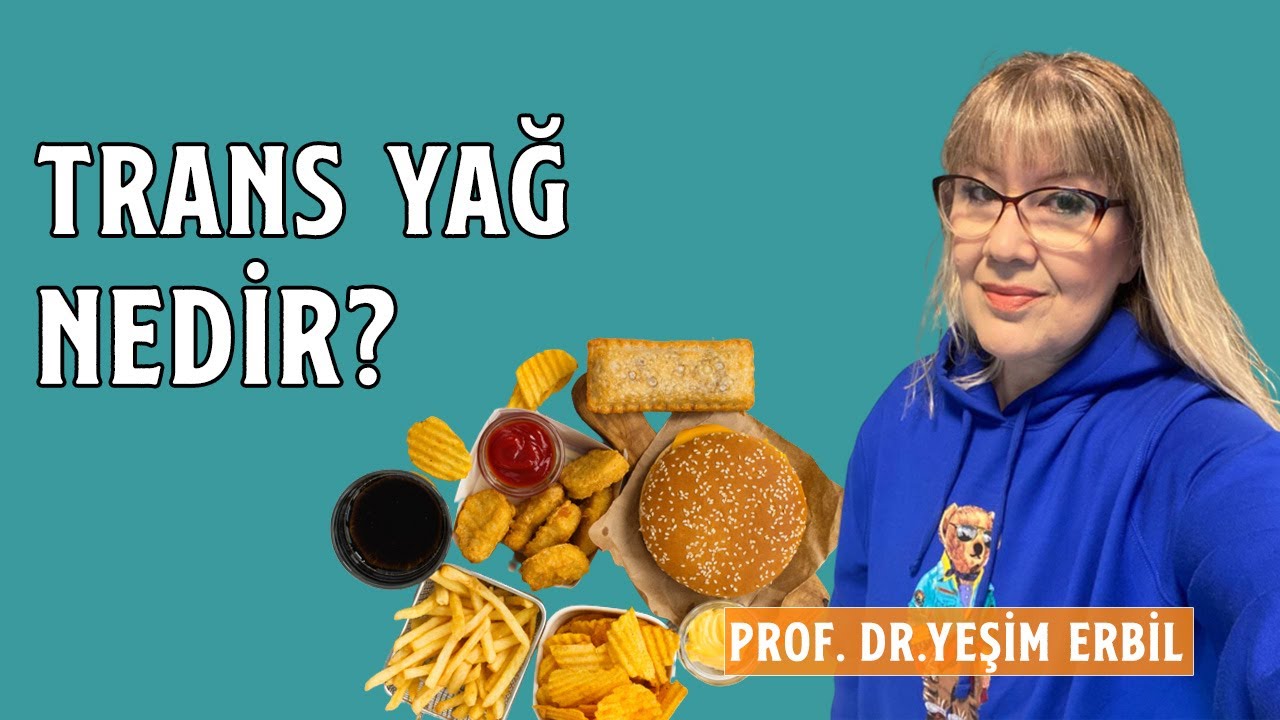 Trans Yağ Ne Demek? | Paketlenmiş Ürün Alırken Nelere Dikkat Edilmeli?