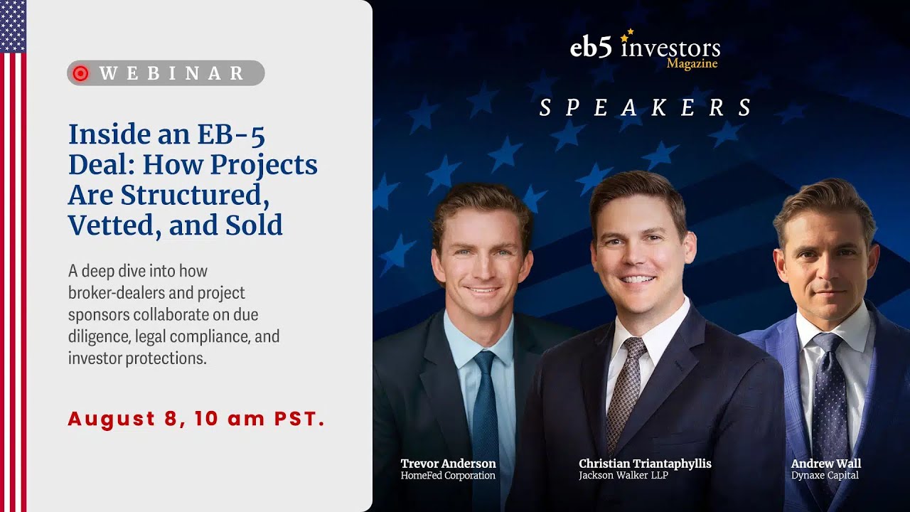 Inside an EB-5 Deal: How EB-5 Projects Are Structured, Vetted & Sold | Investor Webinar