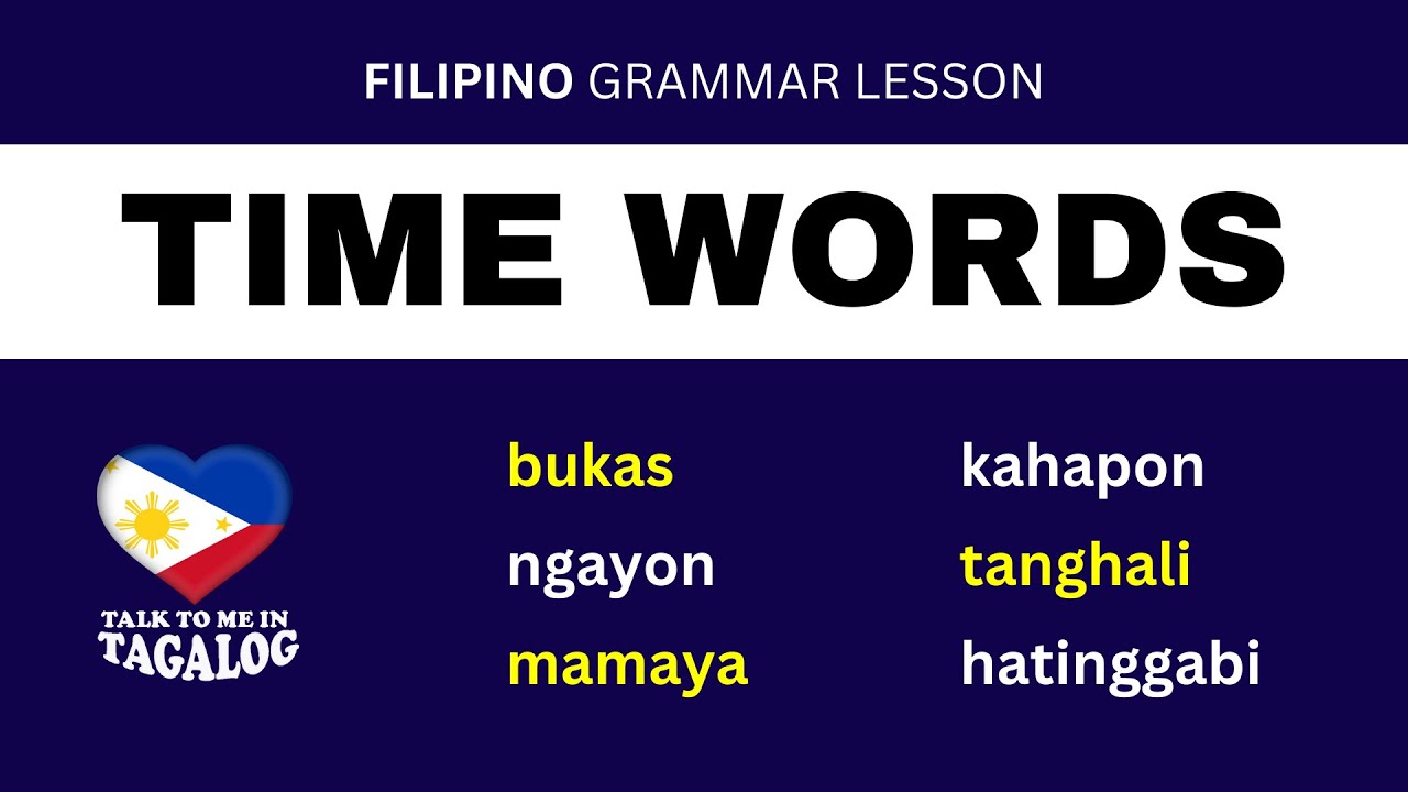 TIME WORDS IN FILIPINO | Tagalog Words | Filipino Language Lessons for Beginners