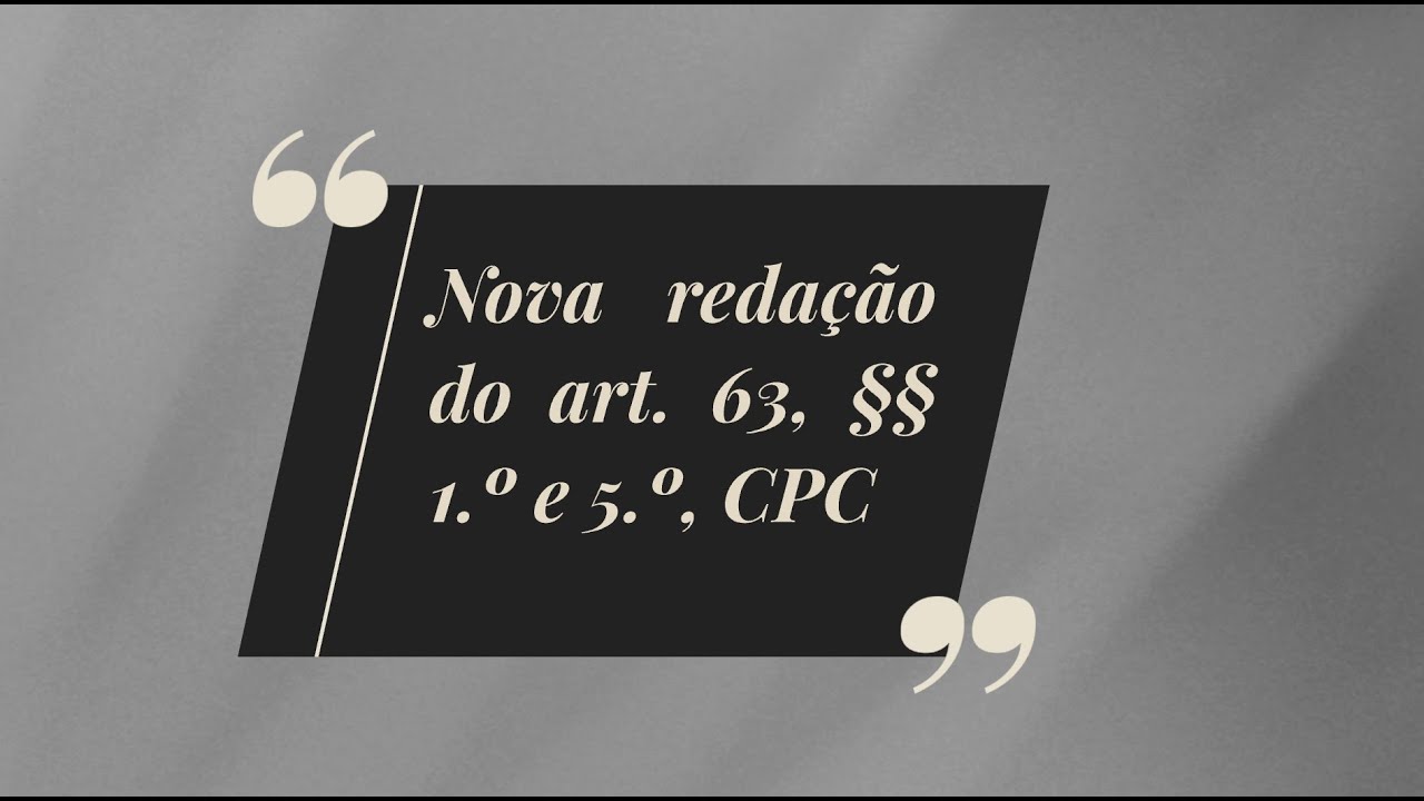Nova redação do art. 63 do Código de Processo Civil (CPC)