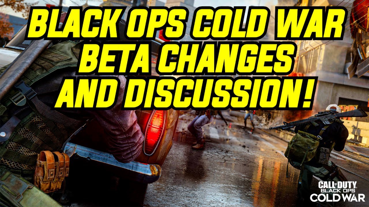 Black Ops Cold War Beta Changes And Discussion! (Black Ops Cold War)