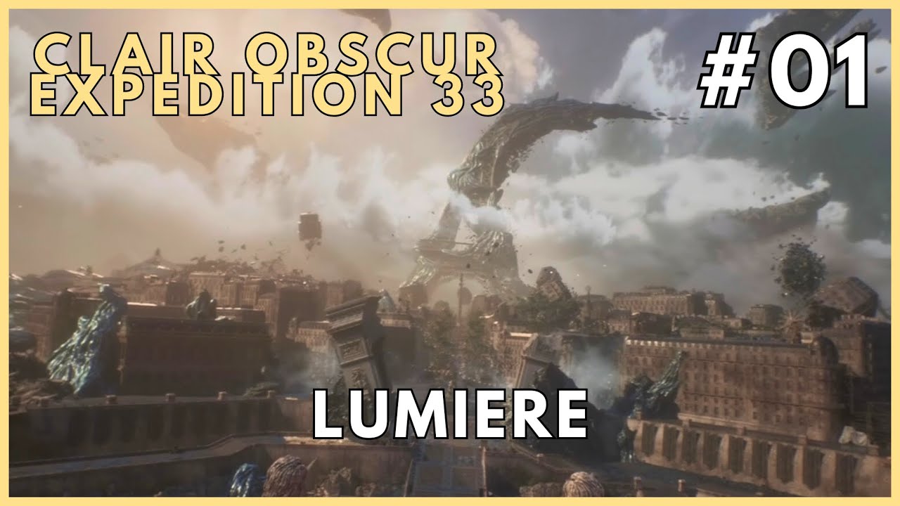 Clair Obscur - Expédition 33 #01 : Lumière