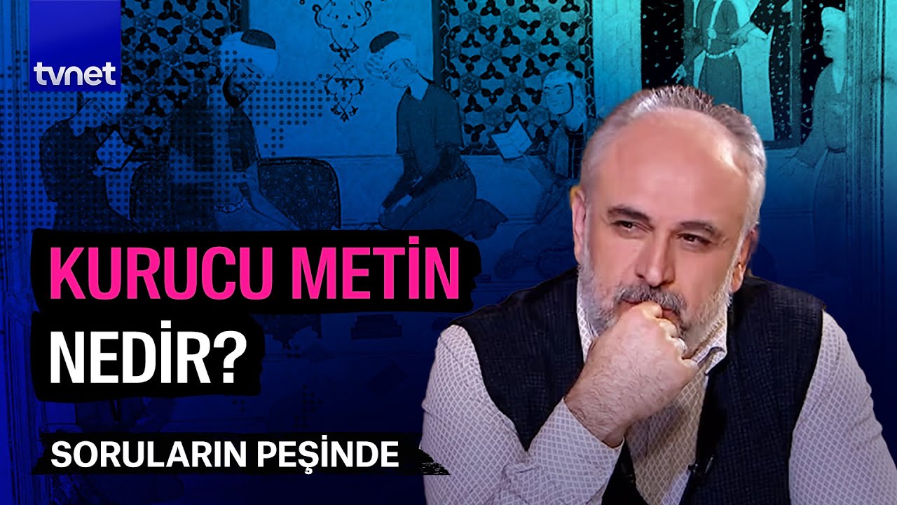 İslam medeniyetinin kurucu metinleri | Soruların Peşinde