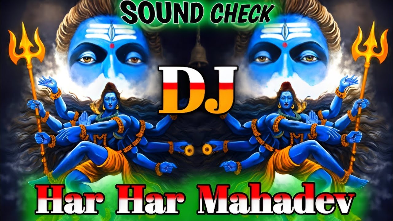 Har Har Mahadev | Bam Lahari 🔥 Sound Check Remix | Babam Bam Dj Remix 