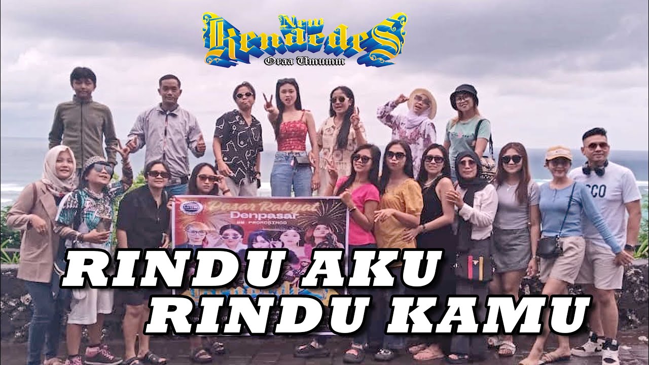 RINDU AKU RINDU KAMU || NEW KENDEDES LIVE IN DENPASAR