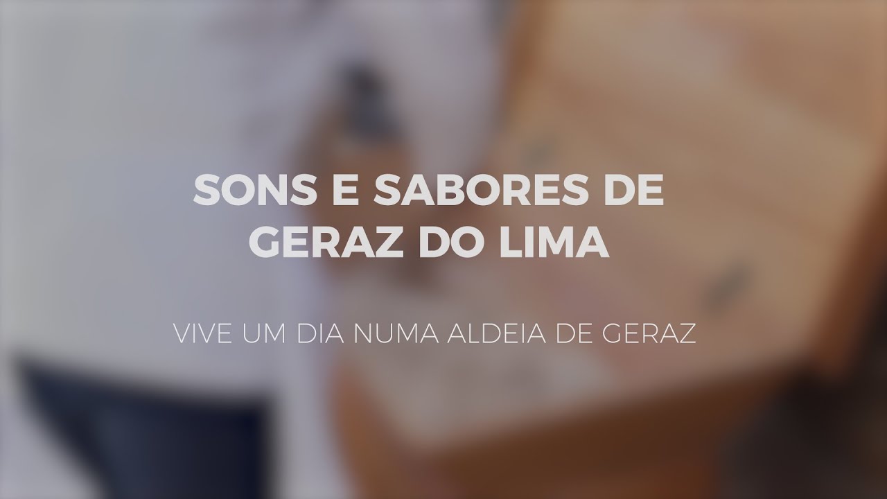 Sons e Sabores de Geraz do Lima - PAP Turismo Ambiental e Rural