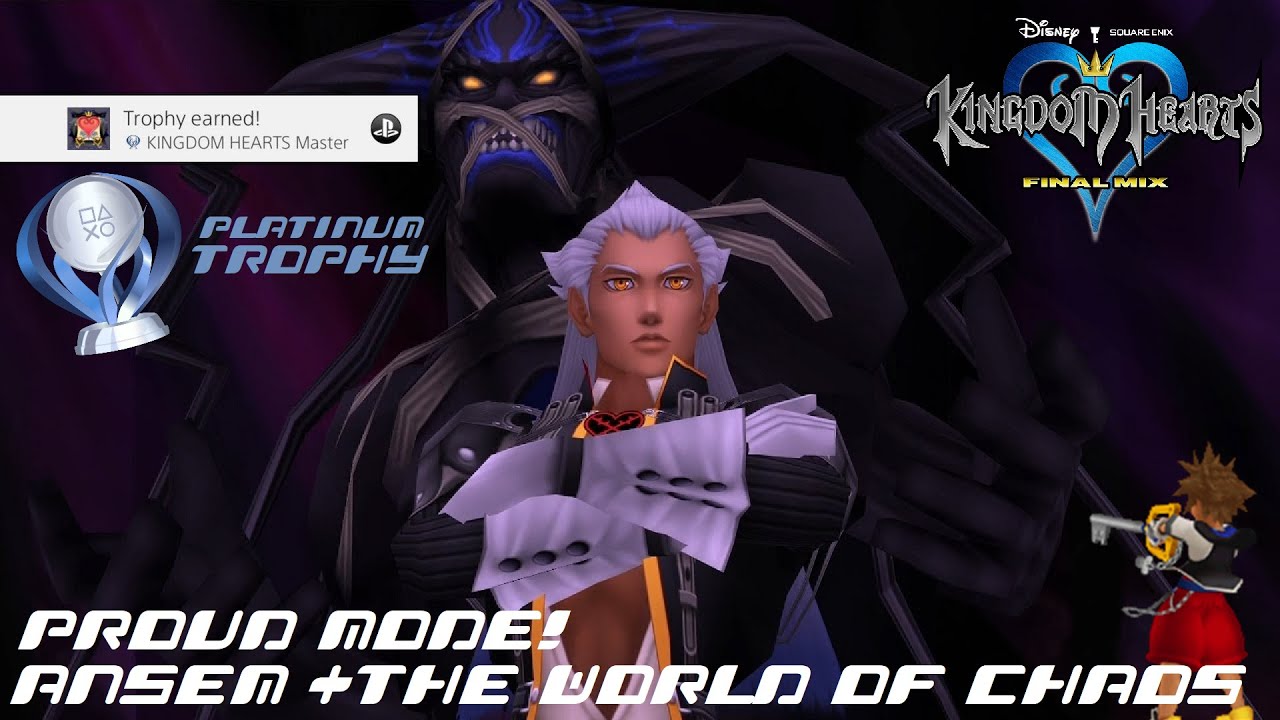 Ansem & The World of Chaos [Proud Mode] | Platinum Trophy |  Kingdom Hearts 1.5 Remix