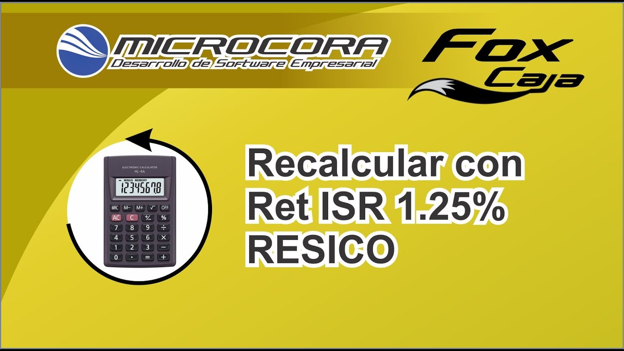 Recalcular Retencion ISR 1.25% para RESICO con IVA tasa 0% y tasa 16% en Fox Caja Punto de Venta
