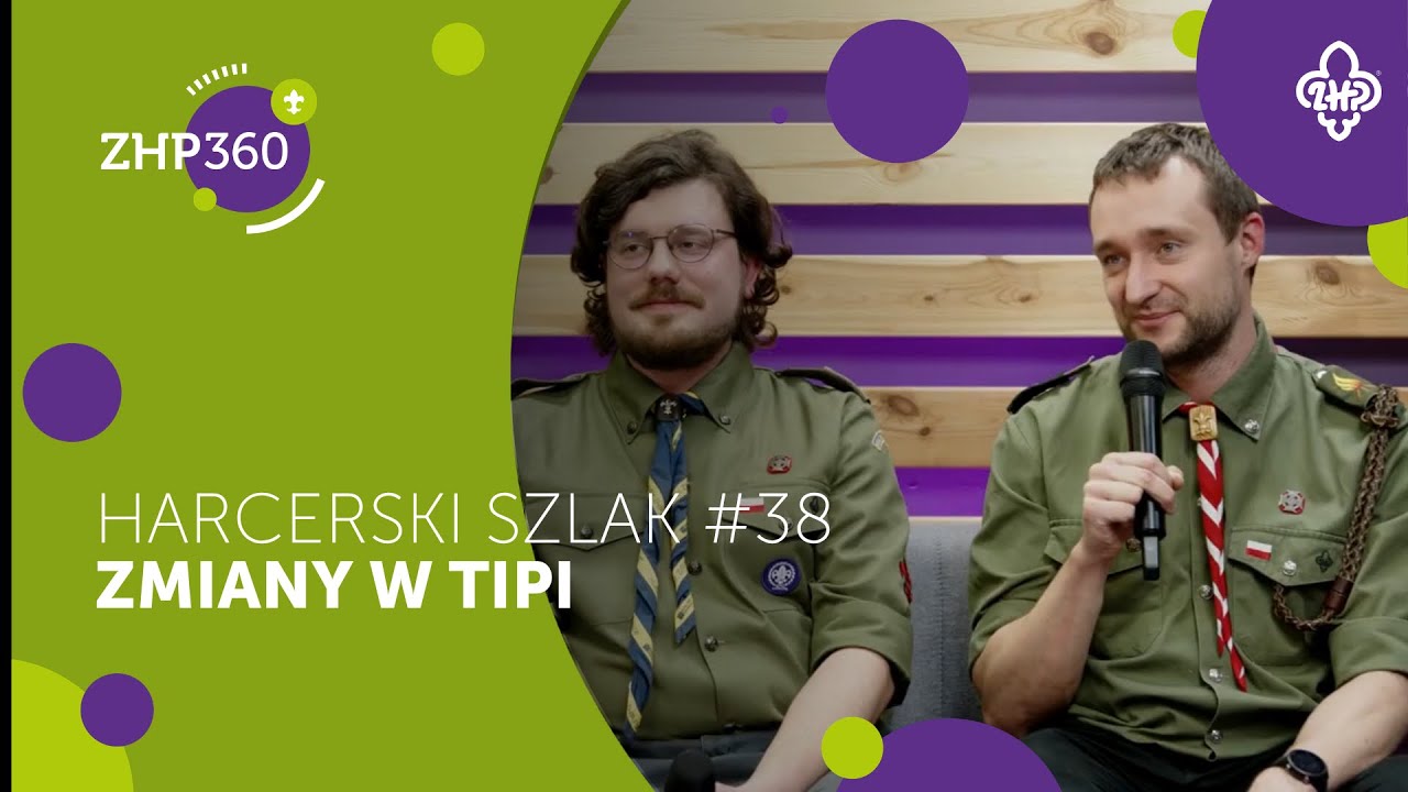 Zmiany w Tipi | Harcerski Szlak #38
