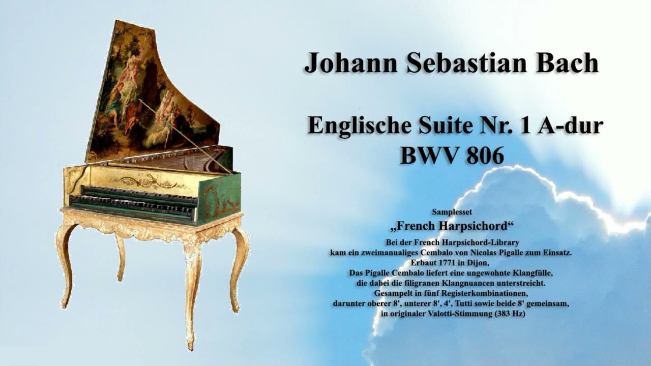 Johann Sebastian Bach: Englische Suite Nr.1 A-dur, BWV 806