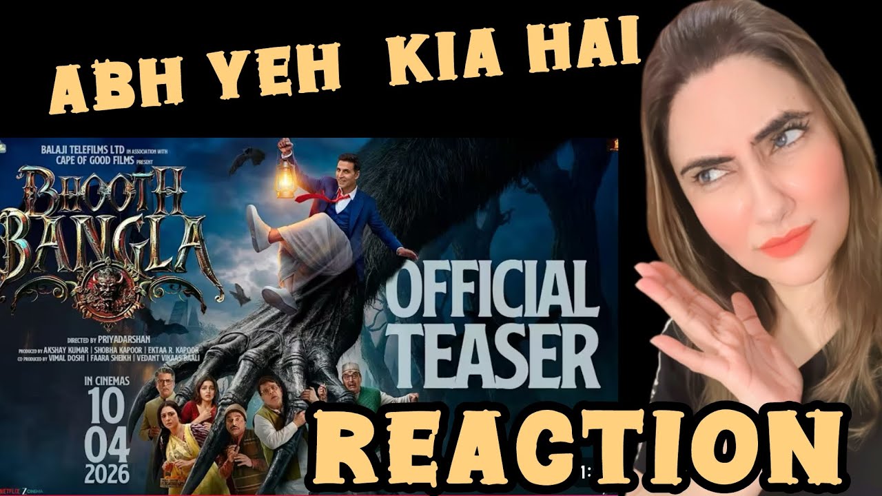 Bhooth Bangla -Official Teaser | Akshay Kumar, Tabu, Paresh, Wamiqa, Priyadarshan reaction