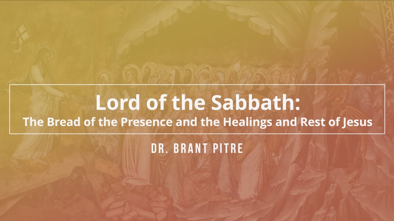 Lord of the Sabbath: The Bread of the Presence and the Healings and Rest of Jesus