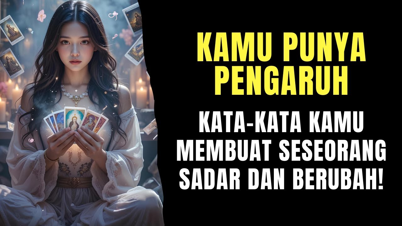 TAROT ♥️ KATA-KATAMU BUAT SESEORANG BERUBAH! KAMU PUNYA PENGARUH #generalreading #reetatarot #tarot