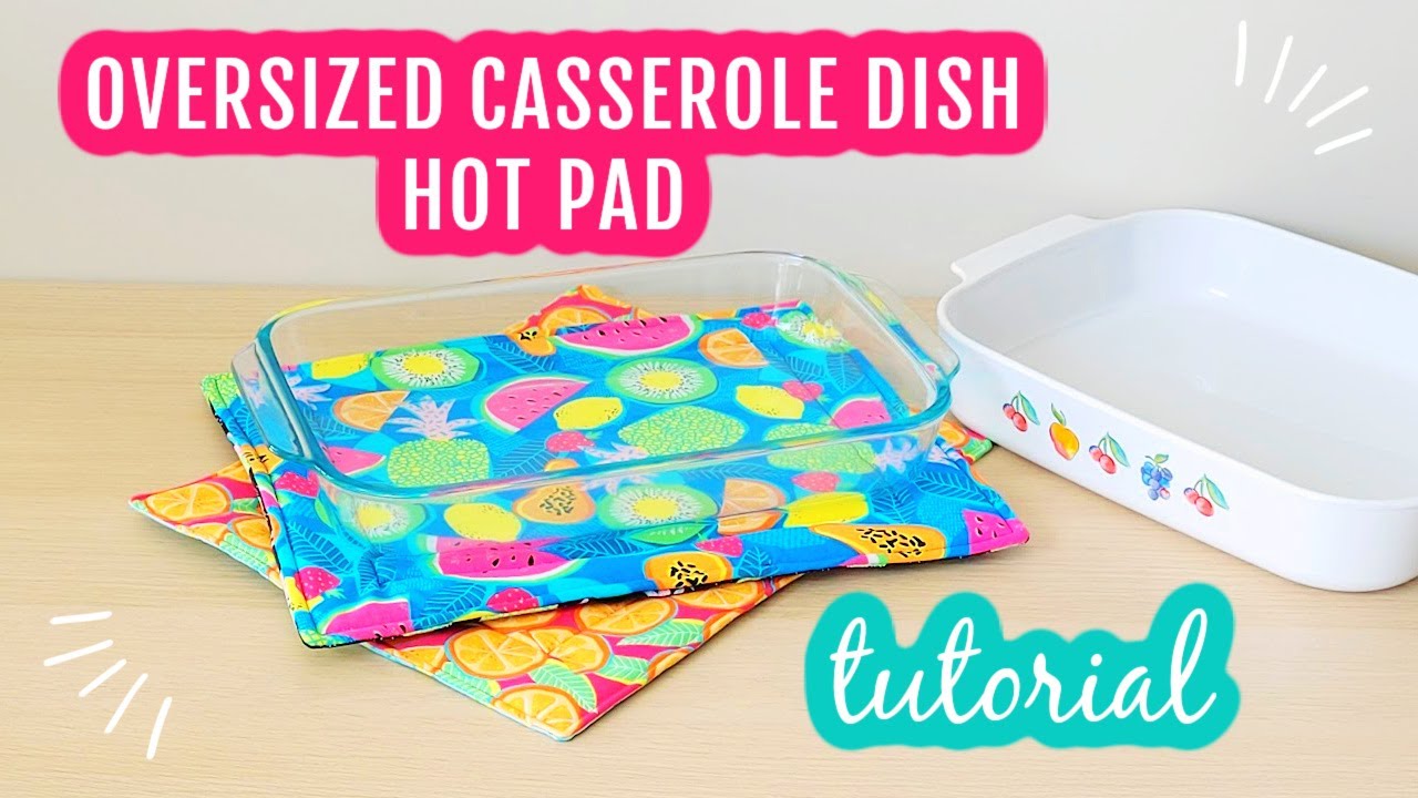 Large Hot Pads For Casserole Dish Easy Tutorial 