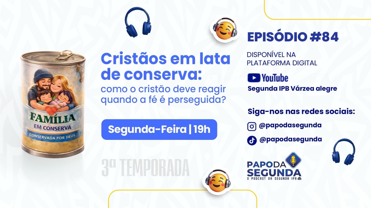 Cristãos em lata de conserva: como o cristão deve reagir quando a fé é perseguida? #84