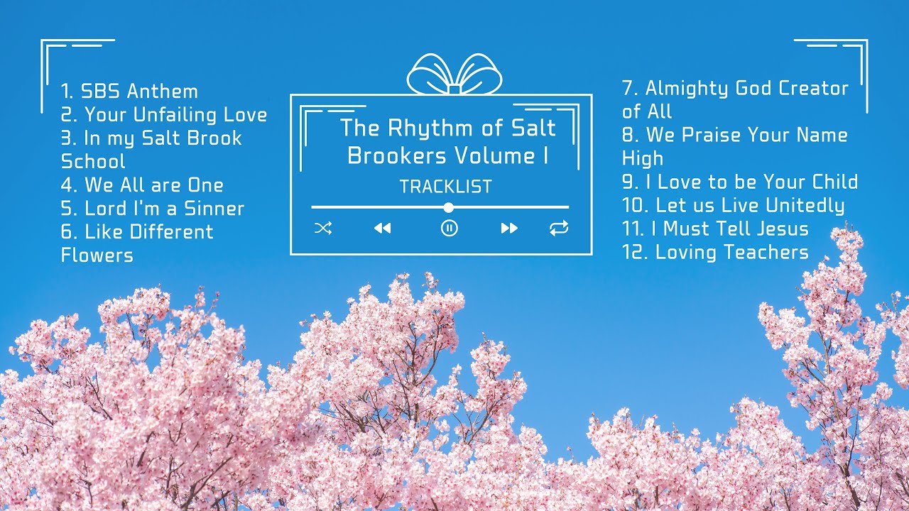The Rhythm of Salt Brookers Volume I Track: Unfailing Love, Almighty God, Let us Live Unitedly ………