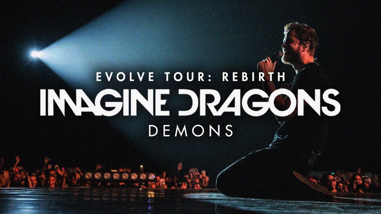 Imagine Dragons - Demons | Evolve Tour: Rebirth