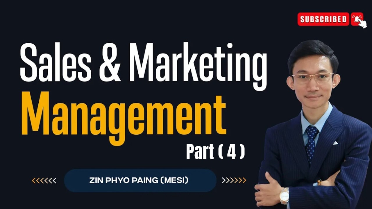 Sales & Marketing Management Part(4)/ Zin Phyo Paing MESI