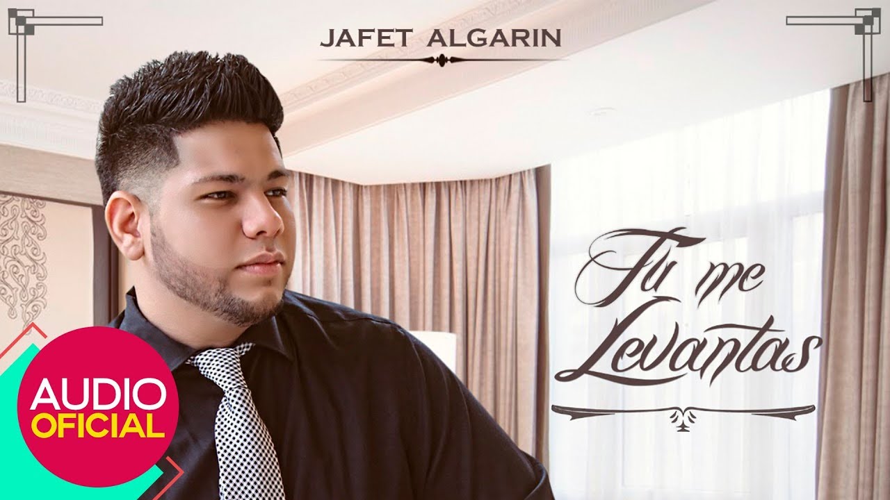T&uacute; Me Levantas - Jafet Algarin | M&uacute;sica Cristiana