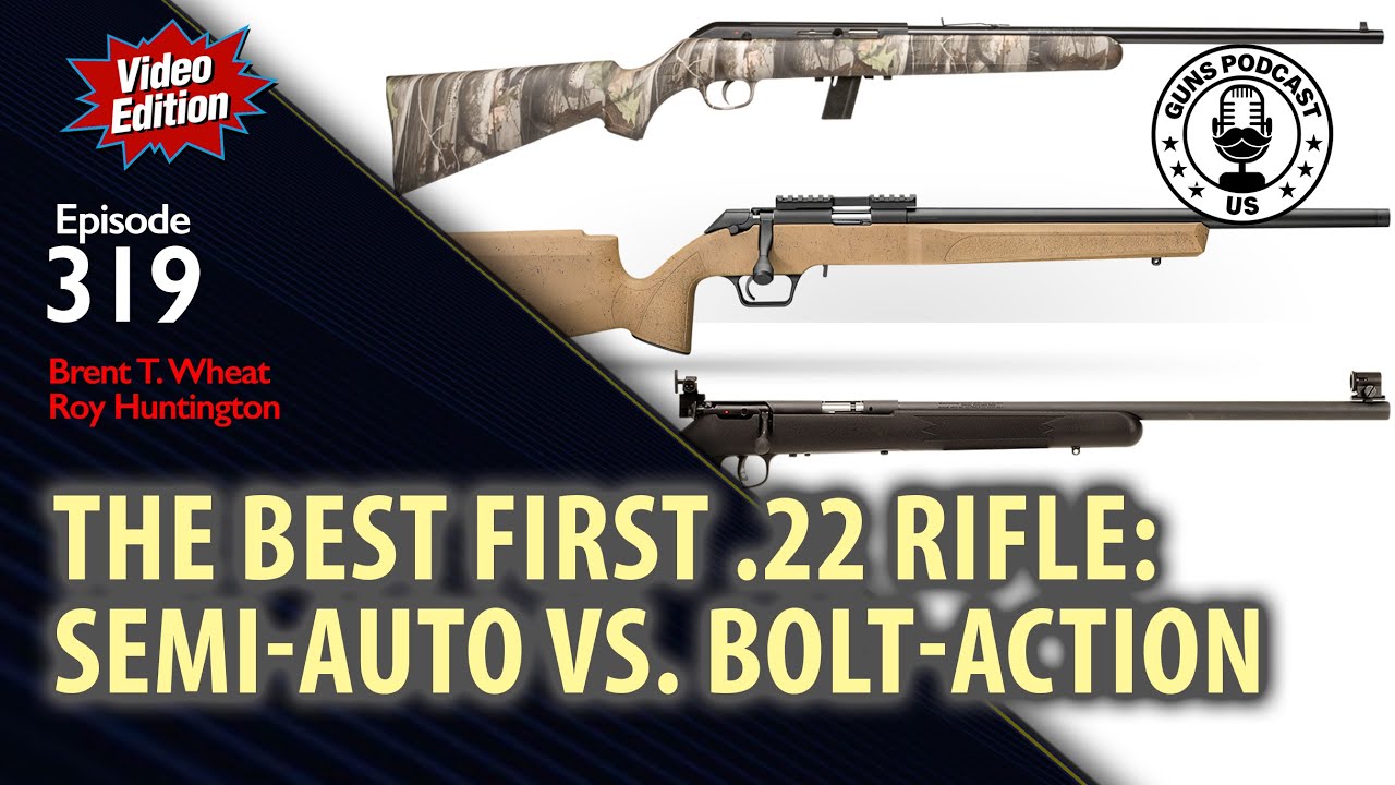 The Best First .22 Rifle: Single-Shot vs. Semi-Auto — #319