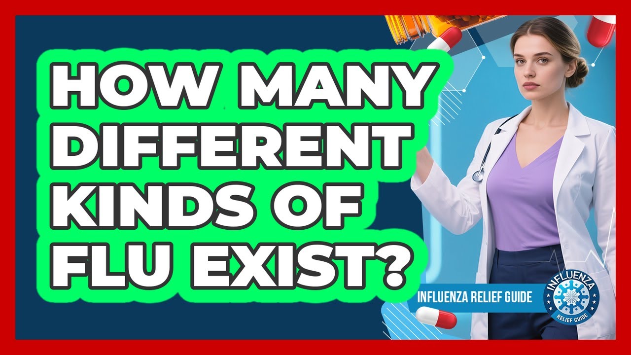How Many Different Kinds Of Flu Exist?