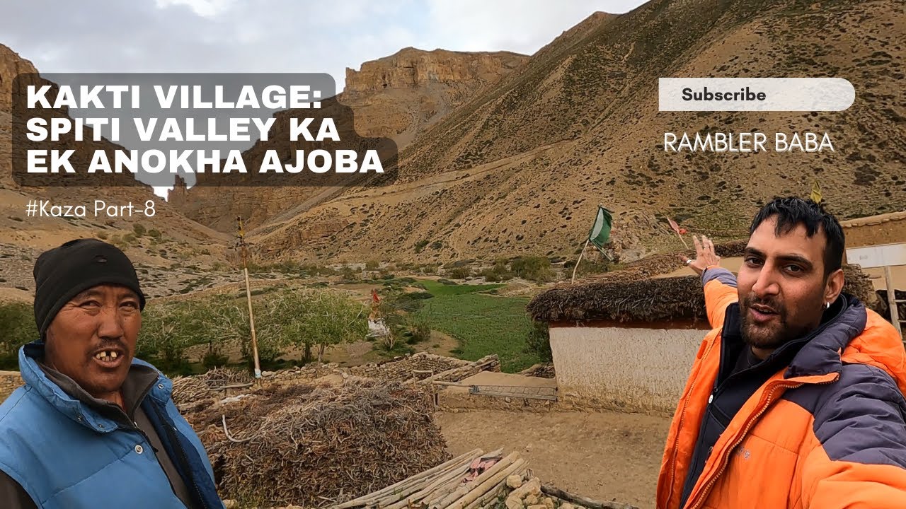 Kakti – The Single Home Hamlet | Kaza, Spiti Valley | Rambler Baba