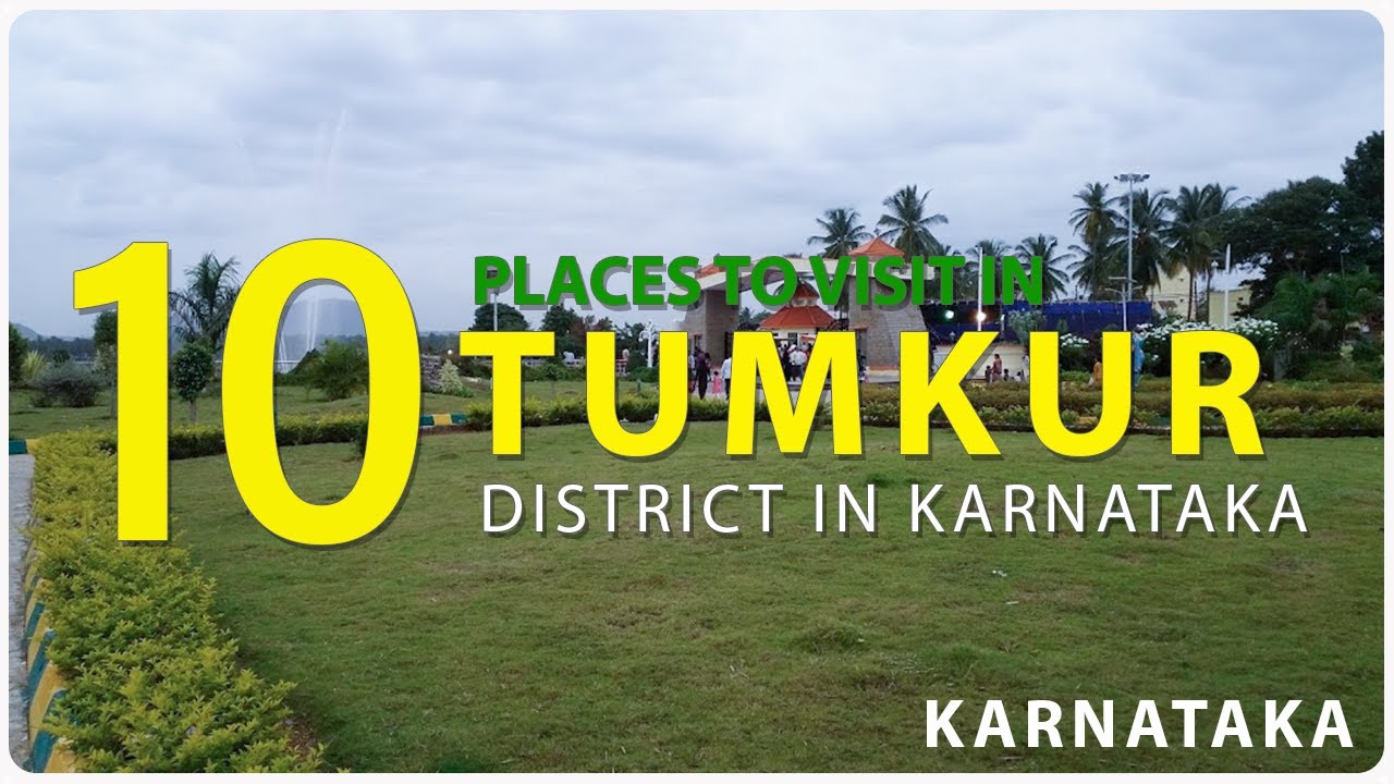 Top Ten Tourist Attractions to Visit in Tumkur District - Karnataka