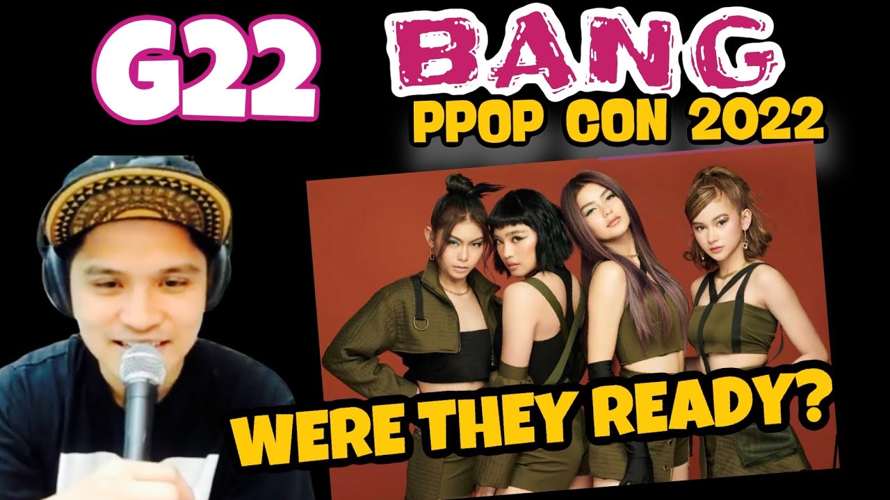 G22  - BANG [PPOP CON 2022] LIVE PERFORMANCE | PPOP REACTION