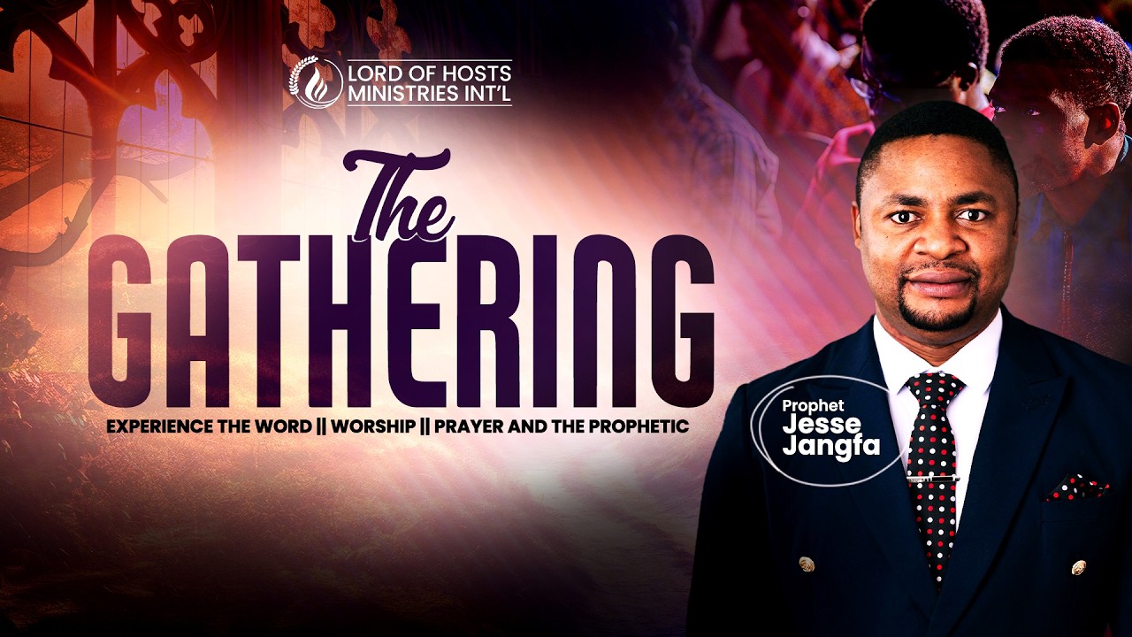The Gathering || Prophet Jesse Jangfa || 12th February, 2026