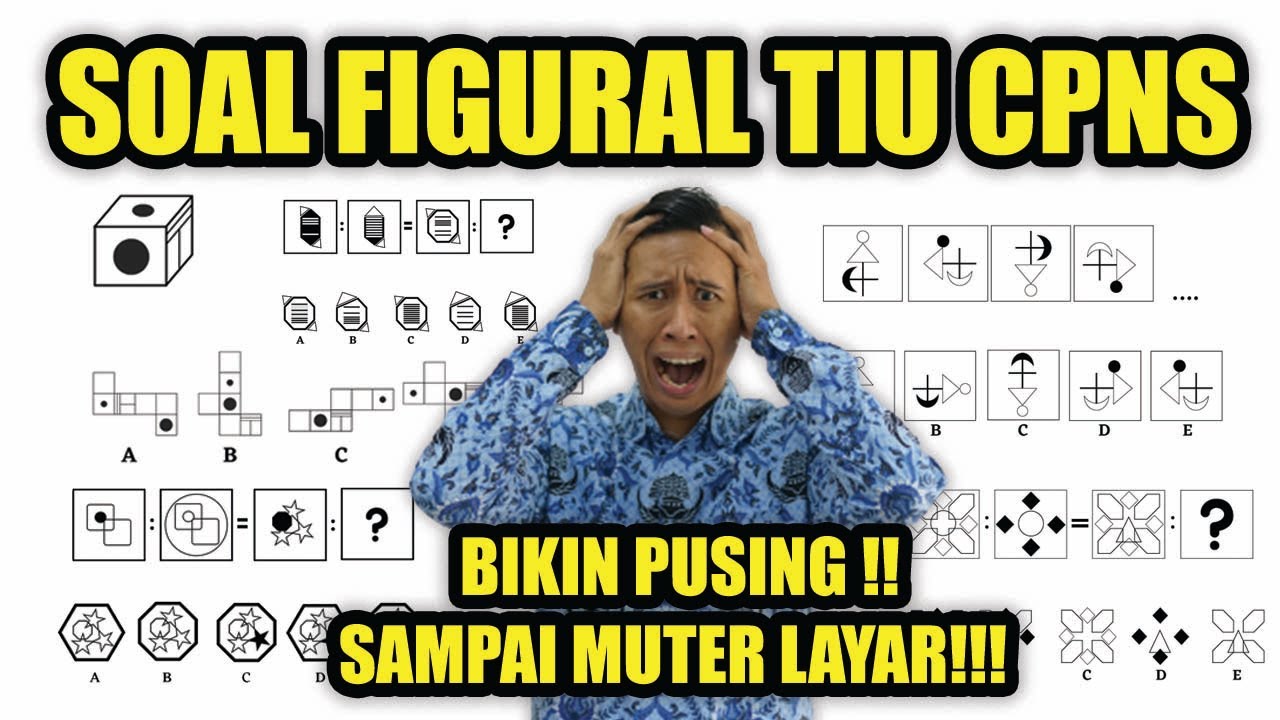 SOAL FIGURAL CPNS 2021 - BIKIN PUSING !!! - FIGURAL PALING BANYAK KELUAR DI TIU