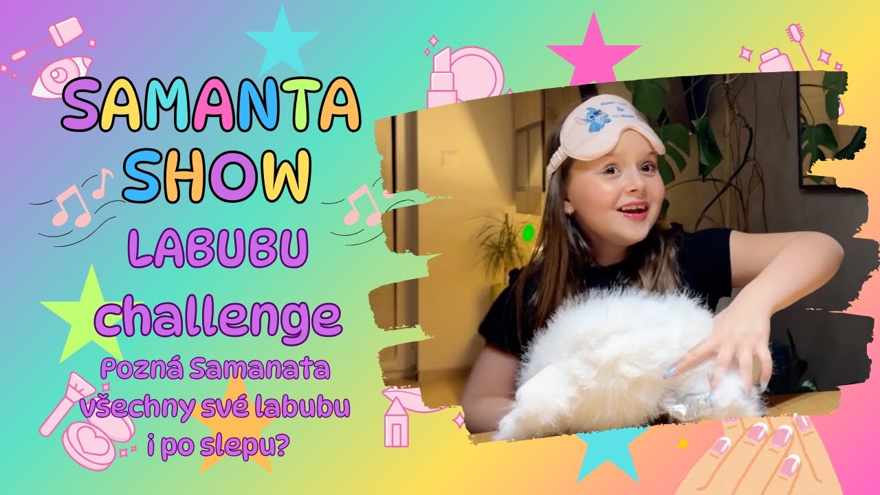 🧸 Labubu Challenge! Pozná Samanta své Labubu i po slepu - jen podle hmatu a čichu? 😱 | Samanta Show