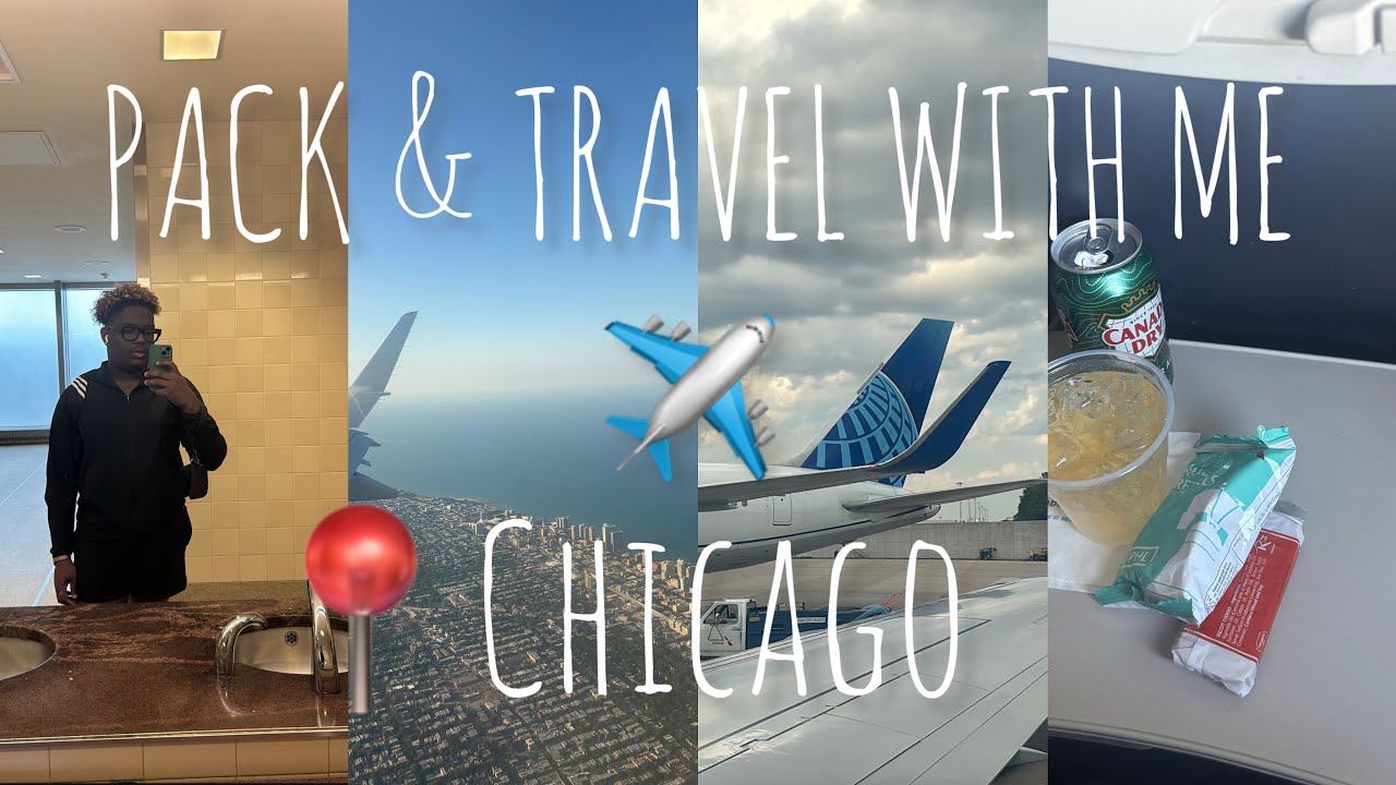 Pack And Travel With Me To CHICAGO.