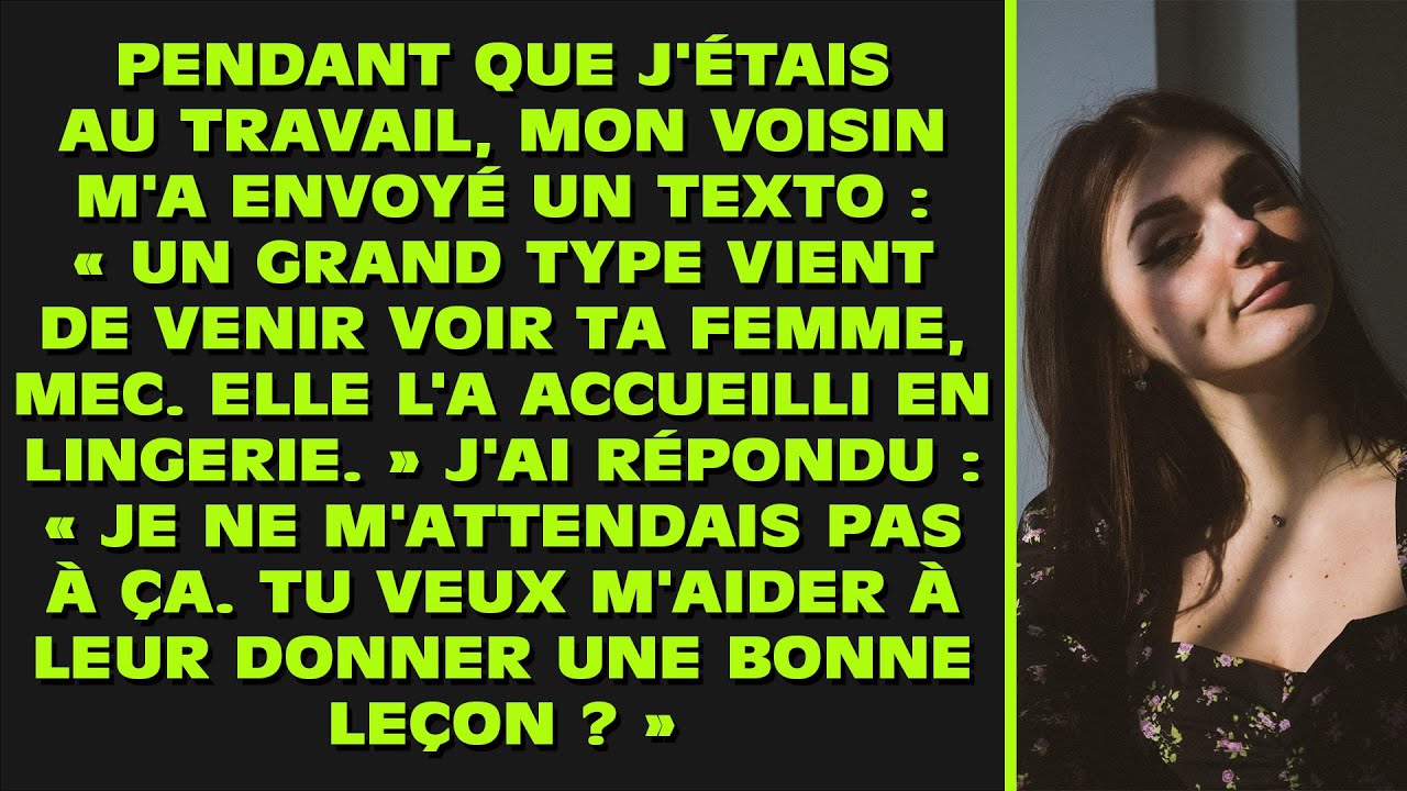 Pendant que j'étais au travail, mon voisin m'a envoyé un texto : « Un grand type vient de passer...