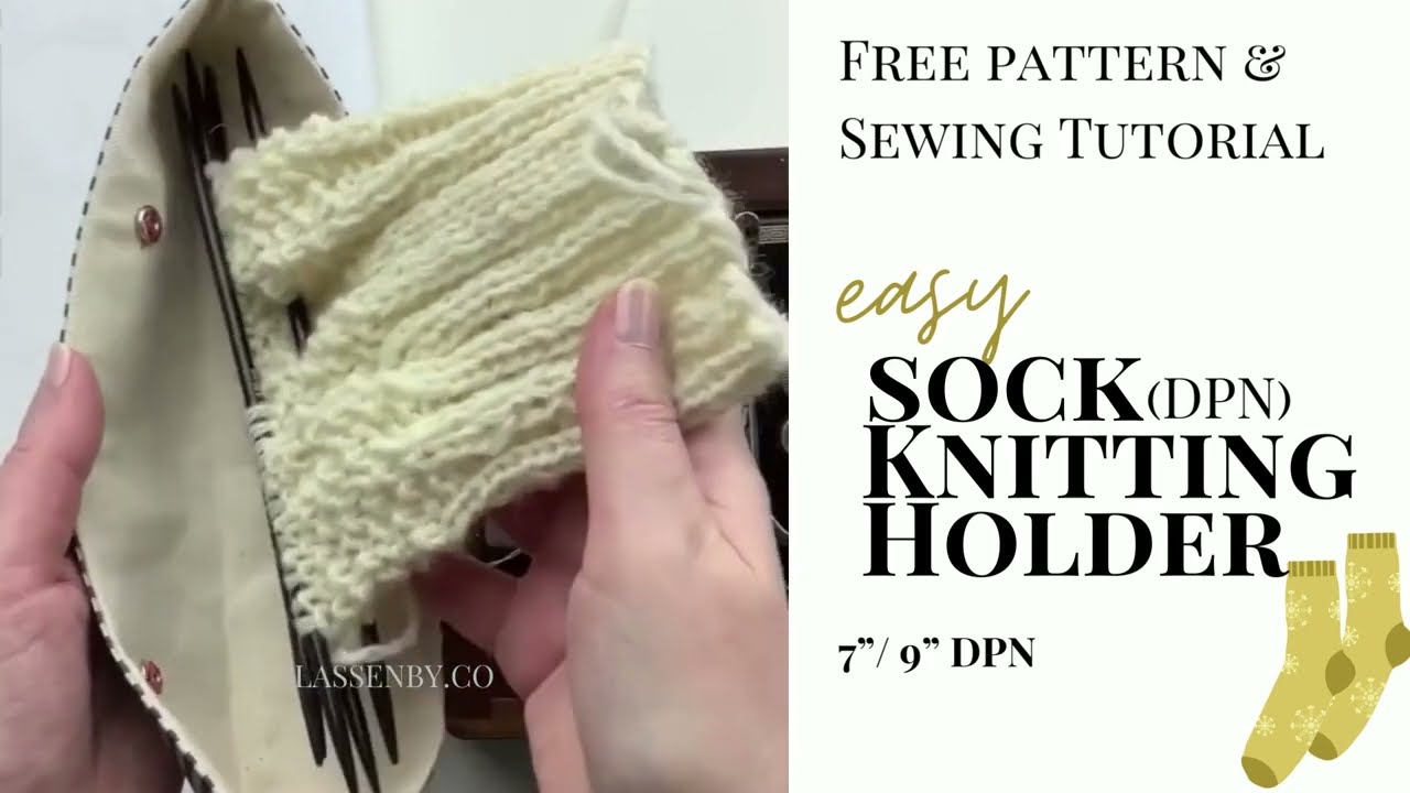 EASY TUTORIAL & PATTERN - Sock Knitting DIY DPN Holder 7” & 9” Needles