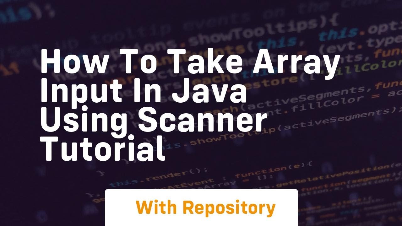 How to take array input in java using scanner tutorial
