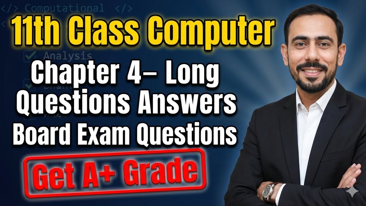 Class 11 Chapter 4 Long Questions Explained | ICS Part 1 Computer | Punjab Board