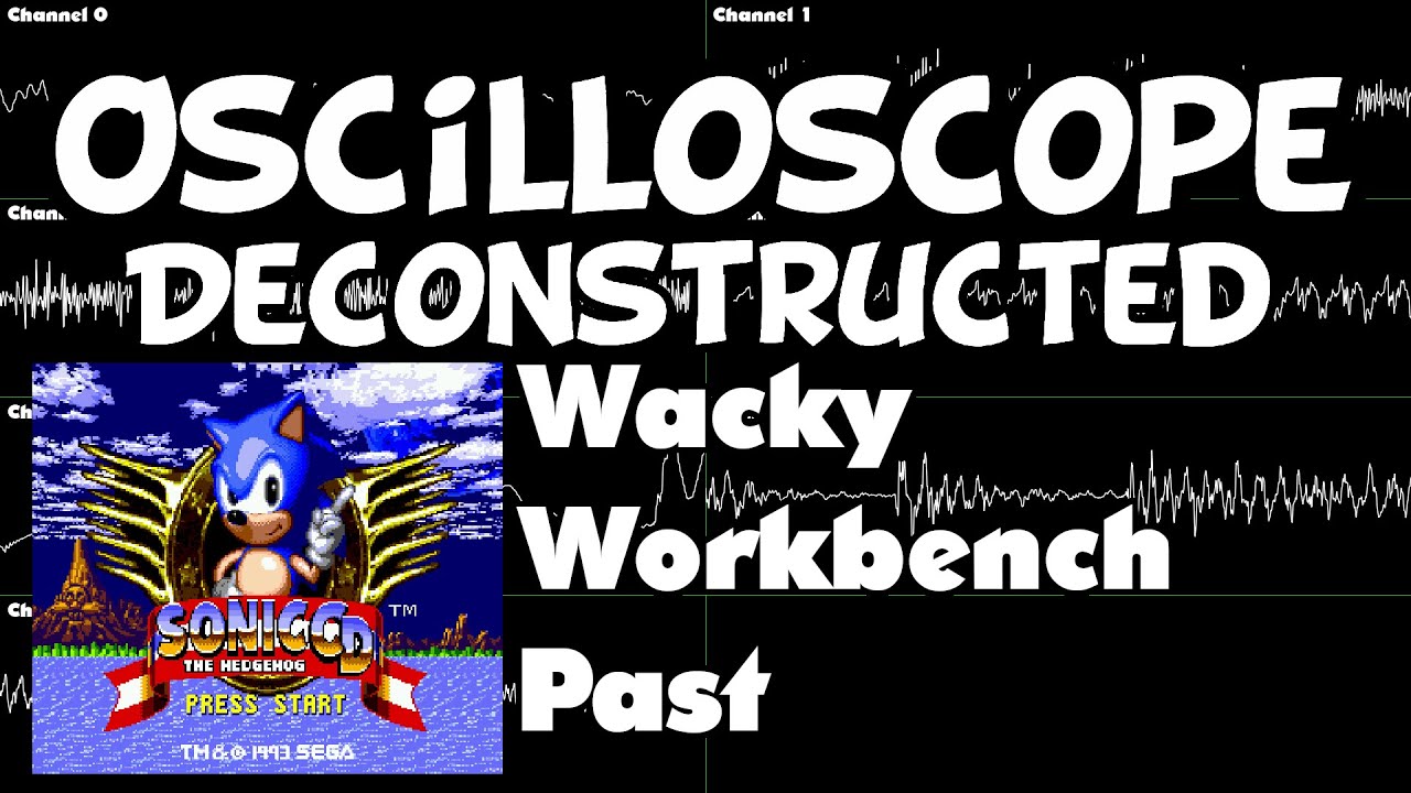 Sonic CD - Wacky Workbench - Oscilloscope Deconstructed