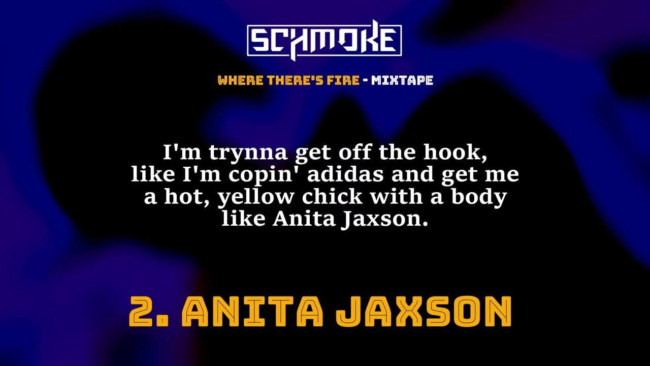 2. SchmoKe - Anita Jaxson | Where There's Fire Mixtape |
