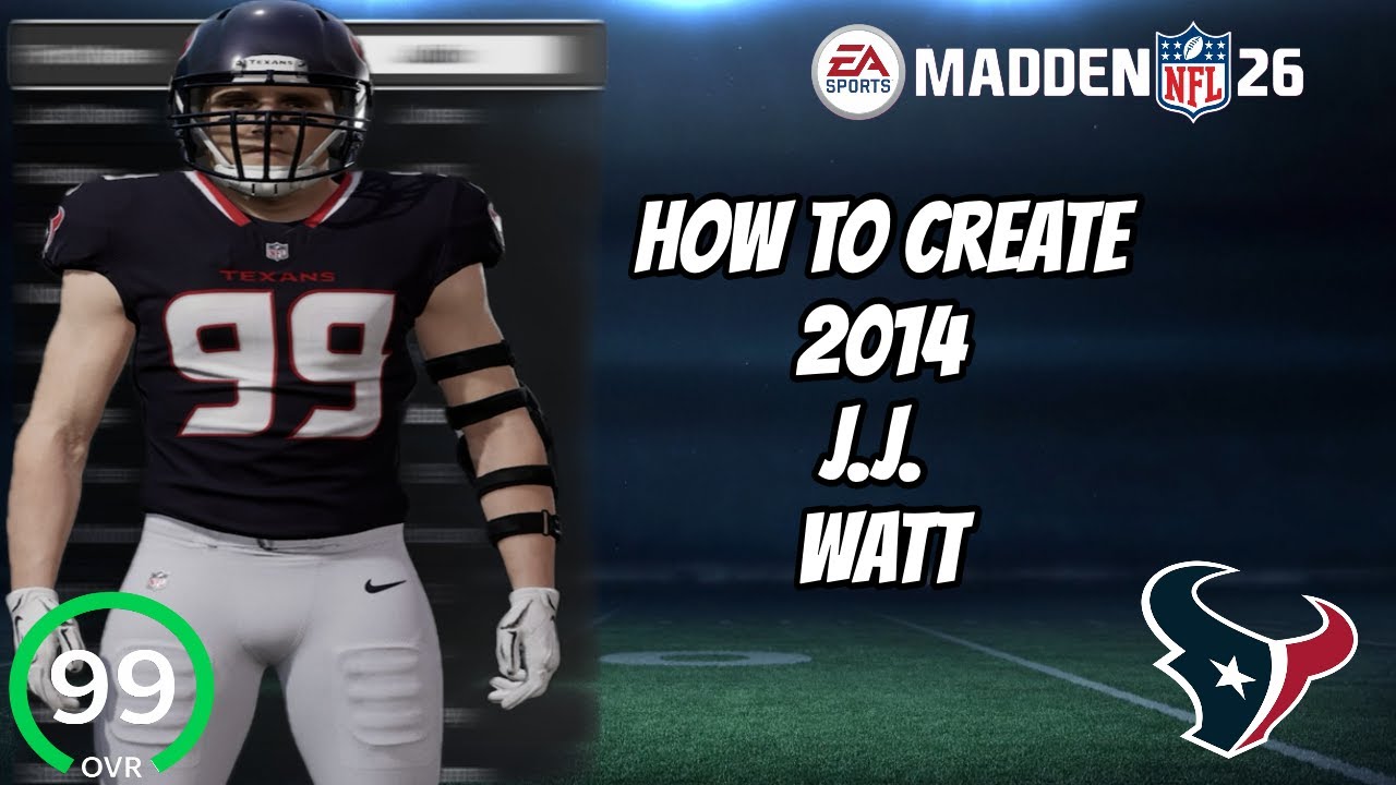 2014 J.J. Watt Creation in Madden NFL 26