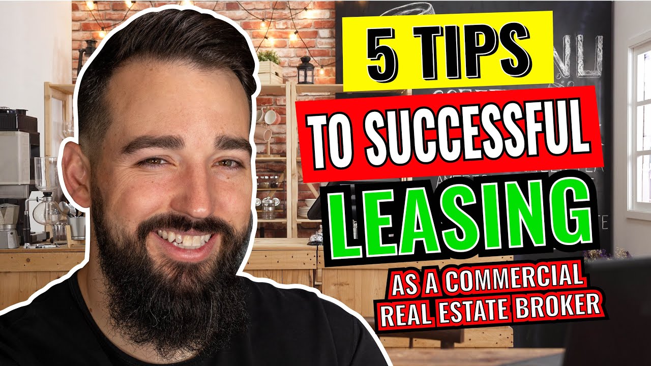 5 Tips to Successful Leasing (as a commercial real estate broker)