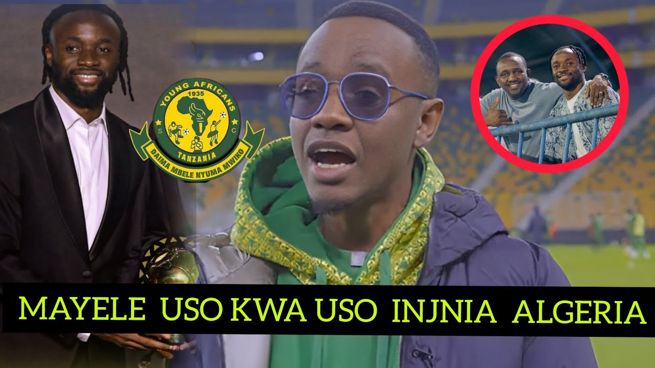 KUTOKA ALGERIA  MAYELE  KUWATEMBELEA YANGA  MAZOEZIN  LEO 