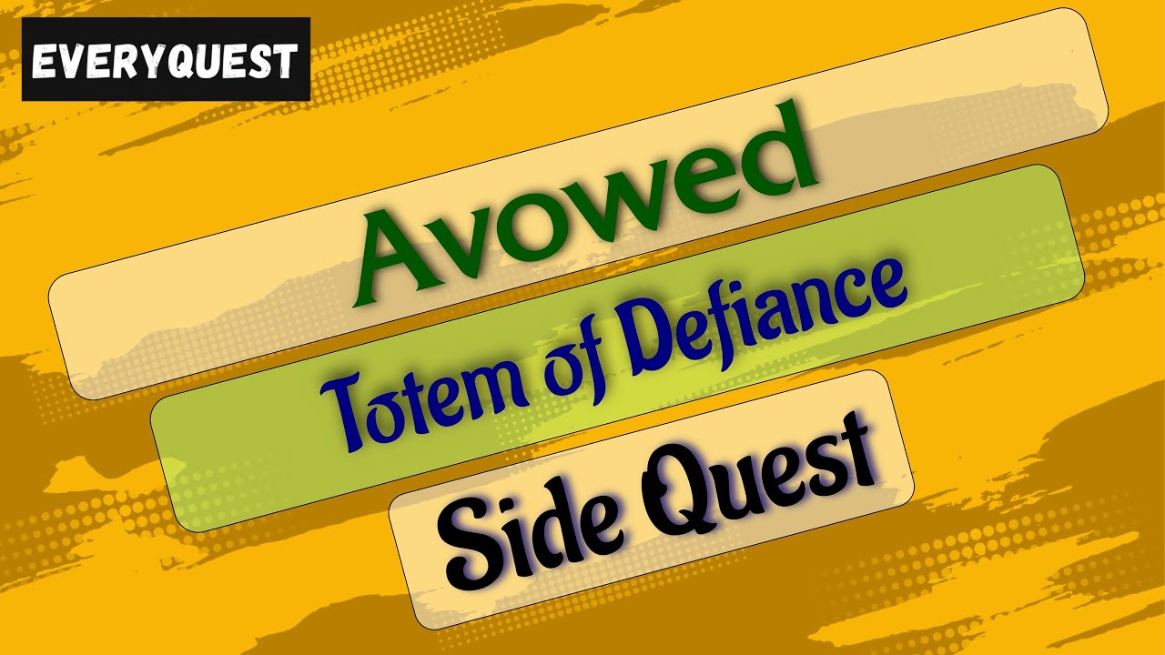 Let's Play - Everyquest - Avowed - Totem of Defiance